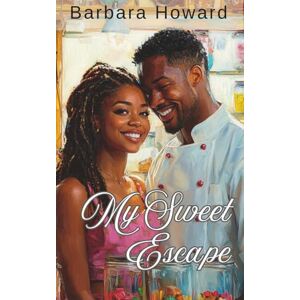 Howard, Barbara My Sweet Escape Howard, Barbara My Sweet Escape