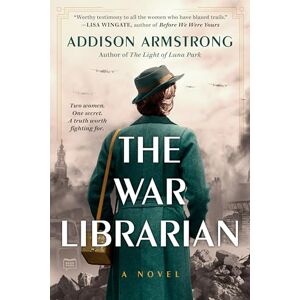 Armstrong, Addison The War Librarian Armstrong, Addison The War Librarian