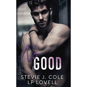Cole, Stevie J. No Good: A Standalone Enemies to Lovers Romance (Dayton Series) Cole, Stevie J. No Good: A Standalone Enemies to Lovers Romance (Dayton Series)