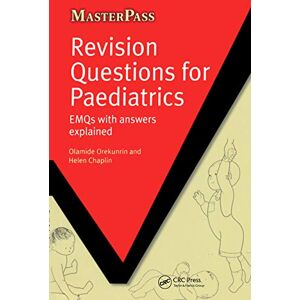 Orekunrin, Olamide Revision Questions for Paediatrics: EMQs with Answers Explained (MasterPass) Orekunrin, Olamide Revision Questions for Paediatrics: EMQs with Answers Explained (MasterPass)