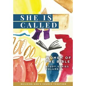 Testa, Rev. Liz She is Called Women of the Bible: Study Series-Volume 2 Testa, Rev. Liz She is Called Women of the Bible: Study Series-Volume 2