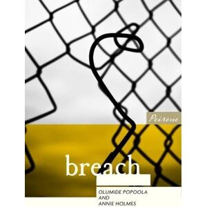 Olumide Popoola breach: 1 (Peirene Now!) Olumide Popoola breach: 1 (Peirene Now!)