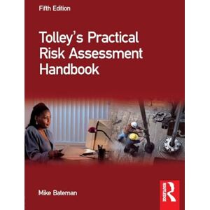 Bateman, Mike Tolley's Practical Risk Assessment Handbook Bateman, Mike Tolley's Practical Risk Assessment Handbook