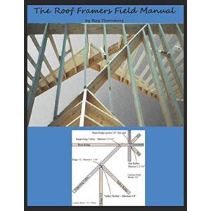 Thornburg, Ray The Roof Framers Field Manual Thornburg, Ray The Roof Framers Field Manual