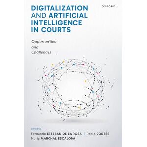 Digitalization and Artificial Intelligence in Courts: Opportunities and Challenges Digitalization and Artificial Intelligence in Courts: Opportunities and Challenges
