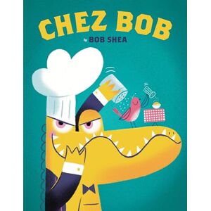 Shea, Bob Chez Bob: 1 Shea, Bob Chez Bob: 1