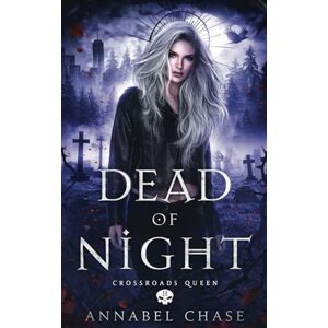 Chase, Annabel Dead of Night: 2 (Crossroads Queen) Chase, Annabel Dead of Night: 2 (Crossroads Queen)