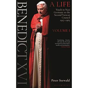 Seewald, Peter Benedict XVI: A Life Volume One: Youth in Nazi Germany to the Second Vatican Council 1927–1965 Seewald, Peter Benedict XVI: A Life Volume One: Youth in Nazi Germany to the Second Vatican Council 1927–1965