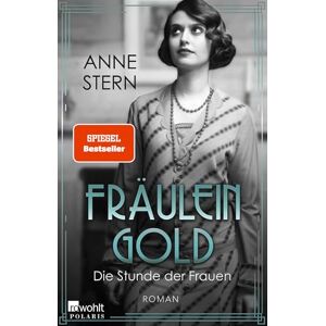 Stern, Anne Fräulein Gold: Die Stunde der Frauen Stern, Anne Fräulein Gold: Die Stunde der Frauen