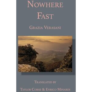 Verasani, Grazia Nowhere Fast (Italica Press Italian Crime Writers Series) Verasani, Grazia Nowhere Fast (Italica Press Italian Crime Writers Series)