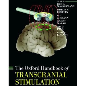 Oxford Handbook of Transcranial Stimulation (Oxford Library of Psychology) Oxford Handbook of Transcranial Stimulation (Oxford Library of Psychology)