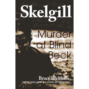 Beckham, Bruce Murder at Blind Beck (Detective Inspector Skelgill Investigates) Beckham, Bruce Murder at Blind Beck (Detective Inspector Skelgill Investigates)