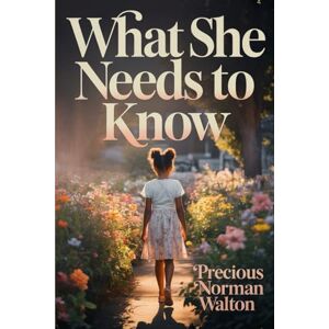 Norman What She Needs To Know: Lessons from Black Women in Leadership Norman What She Needs To Know: Lessons from Black Women in Leadership