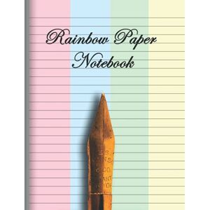 Anachronistic Rainbow Paper Notebook: A Color Blank Lined Journal With Beautiful Pastel Colored Pages Anachronistic Rainbow Paper Notebook: A Color Blank Lined Journal With Beautiful Pastel Colored Pages