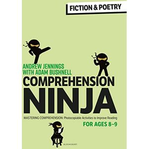 Andrew Jennings Comprehension Ninja for Ages 8-9: Fiction & Poetry: Comprehension worksheets for Year 4 Andrew Jennings Comprehension Ninja for Ages 8-9: Fiction & Poetry: Comprehension worksheets for Year 4