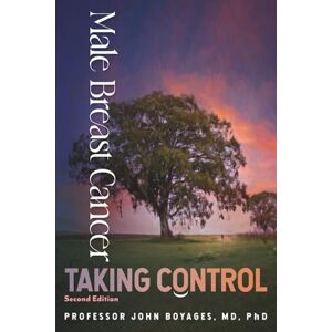 Boyages, Prof John Male Breast Cancer: Taking Control Boyages, Prof John Male Breast Cancer: Taking Control