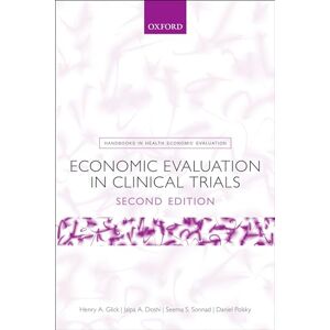 Glick, Henry A. Economic Evaluation in Clinical Trials (Handbooks in Health Economic Evaluation) Glick, Henry A. Economic Evaluation in Clinical Trials (Handbooks in Health Economic Evaluation)