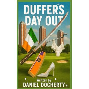 DOCHERTY, DANIEL DUFFER'S DAY OUT: A GLASGOW KISS DOCHERTY, DANIEL DUFFER'S DAY OUT: A GLASGOW KISS