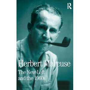 Marcuse, Herbert The New Left and the 1960s: Collected Papers of Herbert Marcuse, Volume 3 (Herbert Marcuse: Collected Papers) Marcuse, Herbert The New Left and the 1960s: Collected Papers of Herbert Marcuse, Volume 3 (Herbert Marcuse: Collected Papers)