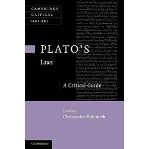 Bobonich, Christopher Plato's 'Laws': A Critical Guide (Cambridge Critical Guides) Bobonich, Christopher Plato's 'Laws': A Critical Guide (Cambridge Critical Guides)
