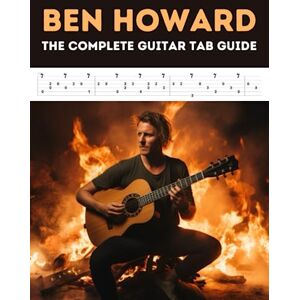 El Kahia, Hajiba Ben Howard: The Complete Guitar Tab Guide El Kahia, Hajiba Ben Howard: The Complete Guitar Tab Guide