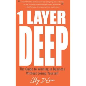 Delucien, Libby 1 Layer Deep: The Guide to Winning in Business Without Losing Yourself Delucien, Libby 1 Layer Deep: The Guide to Winning in Business Without Losing Yourself