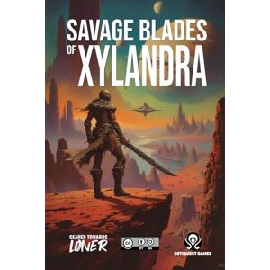Bisceglie, Roberto Savage Blade of Xylandra: A Geared Towards Loner Game of Sword and Planet Adventures Bisceglie, Roberto Savage Blade of Xylandra: A Geared Towards Loner Game of Sword and Planet Adventures