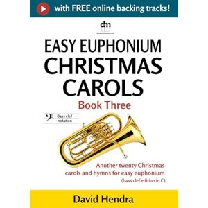 Hendra, David Easy Euphonium Christmas Carols Book Three (bass clef): Another twenty traditional Christmas carols and hymns for easy euphonium (bass clef edition in C) (easy euphonium (bass clef) series) Hendra, David Easy Euphonium Christmas Carols Book Three (bass clef): Another twenty traditional Christmas carols and hymns for easy euphonium (bass clef edition in C) (easy euphonium (bass clef) series)