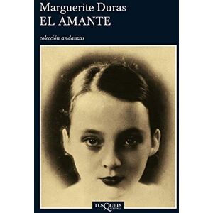 Duras, Marguerite El amante: 15 (Andanzas) Duras, Marguerite El amante: 15 (Andanzas)