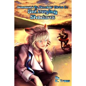 Tress, M. Salvaging Shadows: (Summoned by Monster Girls Book 2) Tress, M. Salvaging Shadows: (Summoned by Monster Girls Book 2)