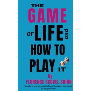 SHINN, FLORENCE SCOVEL The Game of Life and How To Play It SHINN, FLORENCE SCOVEL The Game of Life and How To Play It