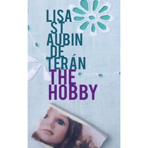 Lisa St Aubin de Terán The Hobby Lisa St Aubin de Terán The Hobby