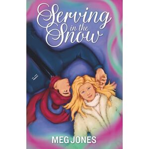 Jones, Meg Serving In The Snow: A Scottish Snowed In Small Town Holiday Romance Jones, Meg Serving In The Snow: A Scottish Snowed In Small Town Holiday Romance