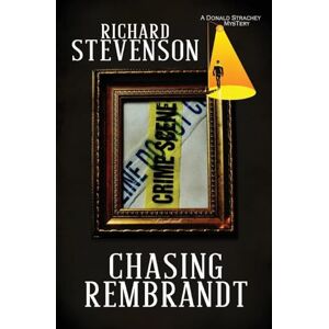 Stevenson, Richard Chasing Rembrandt: 17 (Donald Strachey Mystery) Stevenson, Richard Chasing Rembrandt: 17 (Donald Strachey Mystery)