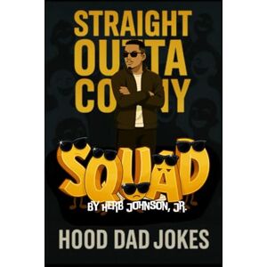 Johnson, Mr. Herb Eubanks-Moody Straight Outta Corny: Hood Dad Jokes (The Straight Outta Corny Comedy Series) Johnson, Mr. Herb Eubanks-Moody Straight Outta Corny: Hood Dad Jokes (The Straight Outta Corny Comedy Series)