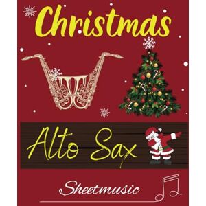 LANCASTER, MIRANDA DAWN Christmas Alto Sax Sheetmusic: 62 Alto Sax Solo Songs about Christmas LANCASTER, MIRANDA DAWN Christmas Alto Sax Sheetmusic: 62 Alto Sax Solo Songs about Christmas