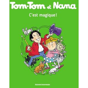 Reberg, Évelyne Tom-Tom et Nana, Tome 21: C'est magique ! Reberg, Évelyne Tom-Tom et Nana, Tome 21: C'est magique !