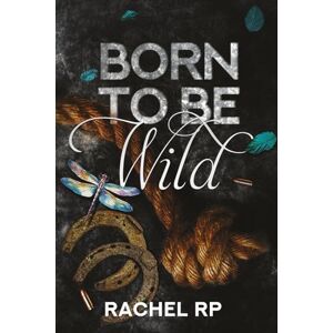 RP, Rachel Born to be wild: Mafia cowboy romance con matrimonio falso RP, Rachel Born to be wild: Mafia cowboy romance con matrimonio falso