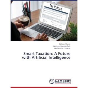 Mazidi, Mohsen Smart Taxation: A Future with Artificial Intelligence Mazidi, Mohsen Smart Taxation: A Future with Artificial Intelligence