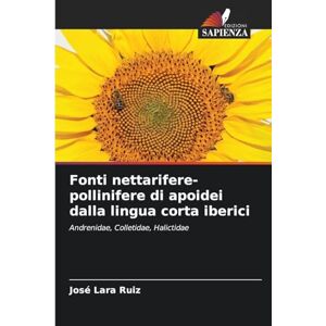 Lara Ruiz, José Fonti nettarifere-pollinifere di apoidei dalla lingua corta iberici: Andrenidae, Colletidae, Halictidae Lara Ruiz, José Fonti nettarifere-pollinifere di apoidei dalla lingua corta iberici: Andrenidae, Colletidae, Halictidae