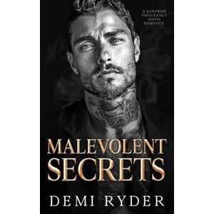 Ryder, Demi Malevolent Secrets: A Surprise Pregnancy Mafia Romance (Ruthless Mafia Sinners) Ryder, Demi Malevolent Secrets: A Surprise Pregnancy Mafia Romance (Ruthless Mafia Sinners)