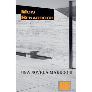 Benarroch, Mois Una novela marroquí Benarroch, Mois Una novela marroquí