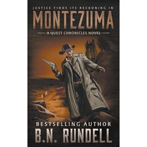 Rundell, B.N. Montezuma: A Classic Western Series: 3 (The Quest Chronicles) Rundell, B.N. Montezuma: A Classic Western Series: 3 (The Quest Chronicles)