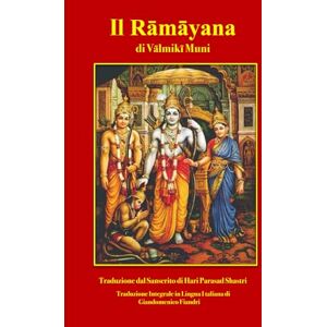 Fiandri, Giandomenico IL RĀMĀYANA: Volume II (Libri III-IV-V) (Il Rāmāyana) Fiandri, Giandomenico IL RĀMĀYANA: Volume II (Libri III-IV-V) (Il Rāmāyana)