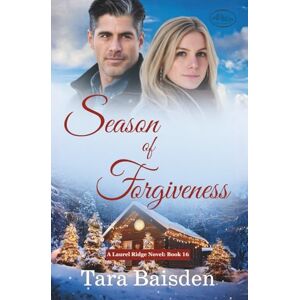 Baisden, Tara Season of Forgiveness: Christian Contemporary Romance (Laurel Ridge Series Book #16) Baisden, Tara Season of Forgiveness: Christian Contemporary Romance (Laurel Ridge Series Book #16)