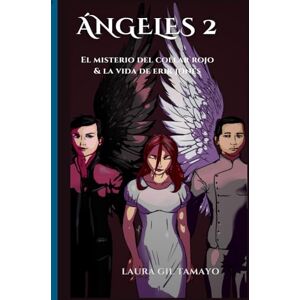 Gil Tamayo, Laura Ángeles segunda parte: El misterio del collar rojo & La vida de Erik Jones Gil Tamayo, Laura Ángeles segunda parte: El misterio del collar rojo & La vida de Erik Jones