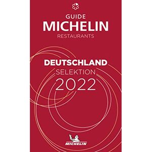 Michelin Deutschland The Guide 2022: Restaurants ( Red Guide): Restuarants Selektion Michelin Deutschland The Guide 2022: Restaurants ( Red Guide): Restuarants Selektion