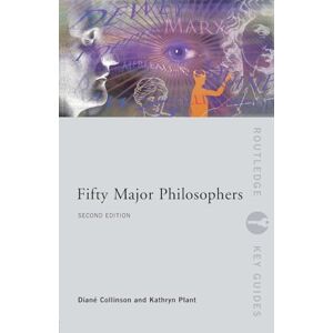 Fifty Major Philosophers (Routledge Key Guides) Fifty Major Philosophers (Routledge Key Guides)