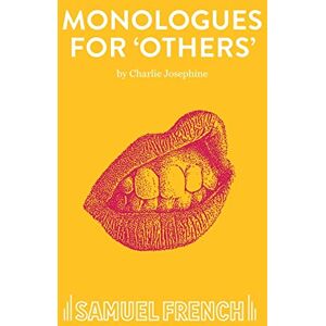 Josephine, Charlie Monologues for 'Others' Josephine, Charlie Monologues for 'Others'