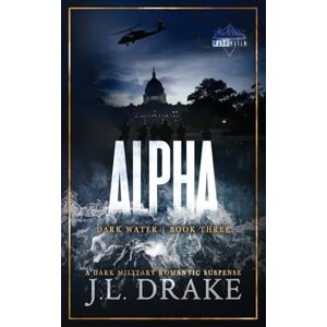 Drake, J L Alpha (Discreet Edition): 3 (Dark Water) Drake, J L Alpha (Discreet Edition): 3 (Dark Water)